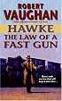 Hawke: The Law of a Fast Gun (Hawke (HarperTorch Paperback))
