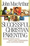What The Bible Says About Parenting Biblical Principle For Raising Godly Children