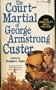 Court Martial of General George Armstrong Custer