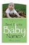 Best Exotic Baby Names: New, Historical, Ancient, Mystical