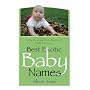 Best Exotic Baby Names: New, Historical, Ancient, Mystical