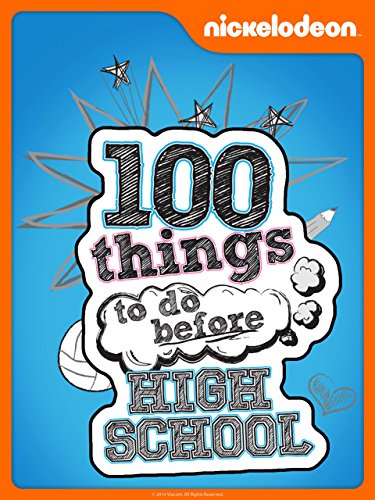 100 Things To Do Before High School