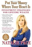 Put Your Money Where Your Heart Is: Investment Strategies for Lifetime Wealth from a #1 Wall Street Stock Picker