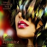 Latin Romance - Brazilian Bossa Nova, Argentine Tango & Latin Guitar Music Favorites for Dinner Party, Restaurant & Vacation