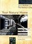 Your Natural Home: A Complete Sourcebook and Design Manual for Creating a Healthy, Beautiful, Environmentally Sensitive House