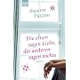 Die einen sagen Liebe, die anderen sagen nichts: R&hellip von Susann P�sztor