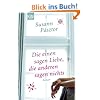 Die einen sagen Liebe, die anderen sagen nichts: Roman