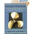 The Propeller Handbook: The Complete Reference for Choosing, Installing, and Understanding Boat Propellers by Dave Gerr