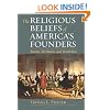 The Religious Beliefs of America's Founders: Reason, Revelation, Revolution (American Political Thought)