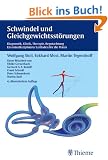 Schwindel und Gleichgewichtsst�rungen: Diagnostik - Klinik - Therapie - Begutachtung. Ein interdisziplin�rer Leitfaden f�r die Praxis
