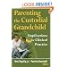 Parenting the Custodial Grandchild: Implications For Clinical Practice