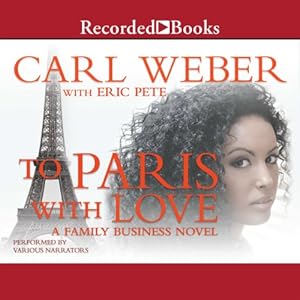 To Paris with Love - Carl Weber, Eric Pete