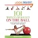 101 Ways to Work Out on the Ball: Sculpt Your Ideal Body with Pilates, Yoga and More