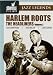 Harlem Roots Vol. 2: The Headliners