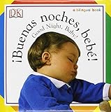 Buenas Noches, Bebe! / Good Night, Baby! (Soft-to-Touch Books)