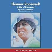 Eleanor Roosevelt: A Life of Discovery | [Russell Freedman]