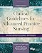 Clinical Guidelines for Advanced Practice Nursing: .