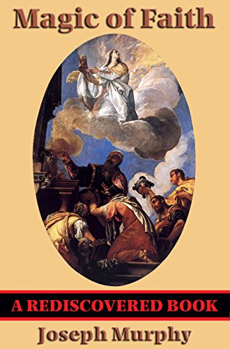 Magic of Faith (Rediscovered Books): With linked Table of Contents