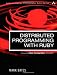 Distributed Programming with Ruby