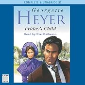 Friday's Child | [Georgette Heyer]