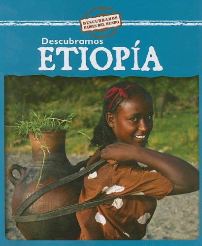 Descubramos Etiopia/Looking at Ethiopia (Descubramos Paises Del Mundo / Looking at Countries) (Spanish Edition)