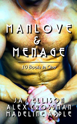 Manlove & Menage: 10 Erotic Books in One