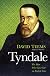 Tyndale : the man who gave God an English voice