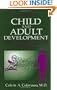Child and Adult Development: A Psychoanalytic Introduction for Clinicians (Critical Issues in Psychiatry)