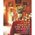 New French Country: A Style and Source Book