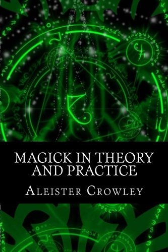 Magick in Theory and Practice