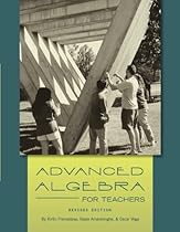 Advanced Algebra for Teachers (Revised Edition) Advanced Algebra for Teachers (Revised Edition)