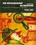 The Psychologist as Detective: An Introduction to Conducting Research in Psychology, Third Edition