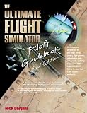 The Ultimate Flight Simulator Pilot's Guidebook