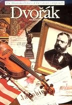 Dvorak (Illustrated Lives of the Great Composers Series)