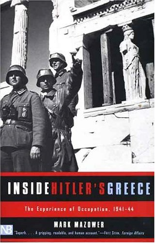 City Travel Guides Discounted  Books : Inside Hitler's Greece: The Experience of Occupation.1941-44 (Yale Nota Bene)