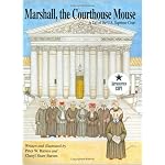 Marshall, the Courthouse Mouse: A Tail of the U.S. Supreme Court book cover