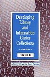 Developing Library and Information Center Collections (Library & Information Science Text)