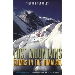 Lost Mountains: Climbs in the Himalaya (Adrenaline Classics Series)