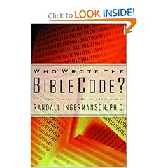 Who Wrote the Bible Code? : A Physicist Probes the Current Controversy