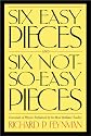 Six Easy Pieces & Six Not-So-Easy Pieces