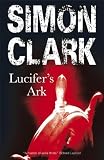 Cover of Lucifer's Ark by Simon Clark 0727865803