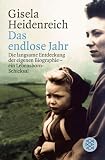 Das endlose Jahr: Die langsame Entdeckung der eigenen Biografie - ein Lebensbornschicksal