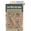 Social Work with Latinos: A Cultural Assets Paradigm
