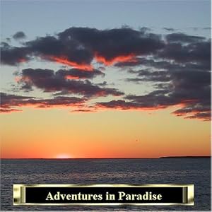 Adventures in Paradise - Wisconsin's Natural Wonderlands Volume 1 - Waves, Waterfalls, and Relaxing Sunsets