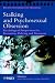 Stalking and Psychosexual Obsession: Psychological Perspectives for Prevention, Policing and Treatment (Wiley Series in Psychology of Crime, Policing and Law)