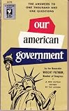Produkt-Bild: OUR AMERICAN GOVERNMENT;: THE ANSWERS TO 1001 QUESTIONS ON HOW IT WORKS (A BANTAM GIANT)