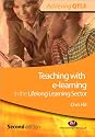 Teaching with e-learning in the Lifelong Learning Sector (Achieving QTLS)