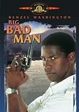 Big Bad Man - Denzel Washington