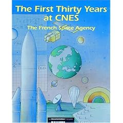 The first thirty years at CNES: The French Space Agency, 1962-1992