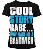 Cool Story Babe... Now Make Me A Sandwich Juniors T-shirt, Big and Bold Funny Statements Juniors Shirt